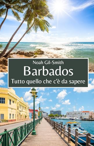 Barbados: Tutto quello che c'è da sapere Barbados: Tutto quello che c'è da sapere von Independently published