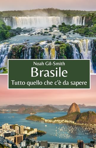 Brasile: Tutto quello che c'è da sapere Brasile: Tutto quello che c'è da sapere von Independently published