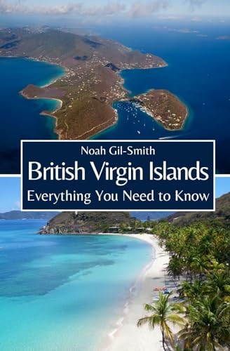 British Virgin Islands: Everything You Need to Know British Virgin Islands: Everything You Need to Know von Independently published