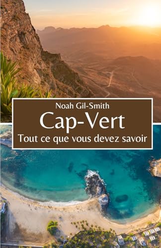 Cap-Vert: Tout ce que vous devez savoir Cap-Vert: Tout ce que vous devez savoir von Independently published