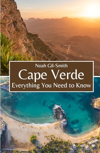 Cape Verde: Everything You Need to Know Cape Verde: Everything You Need to Know von Independently published