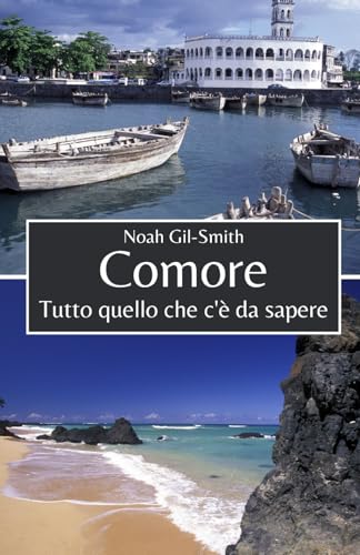 Comore: Tutto quello che c'è da sapere Comore: Tutto quello che c'è da sapere von Independently published
