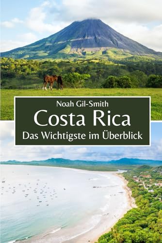 Costa Rica: Das Wichtigste im Überblick Costa Rica: Das Wichtigste im Überblick von Independently published