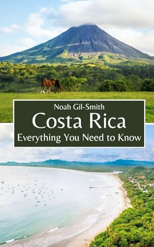 Costa Rica: Everything You Need to Know Costa Rica: Everything You Need to Know von Independently published