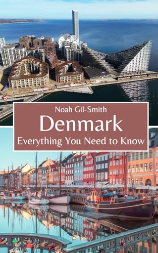 Denmark: Everything You Need to Know Denmark: Everything You Need to Know von Independently published