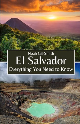 El Salvador: Everything You Need to Know