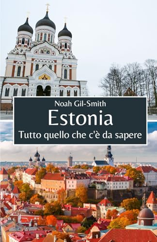 Estonia: Tutto quello che c'è da sapere Estonia: Tutto quello che c'è da sapere von Independently published