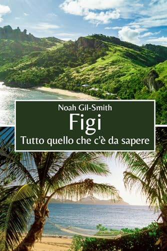 Figi: Tutto quello che c'è da sapere Figi: Tutto quello che c'è da sapere von Independently published