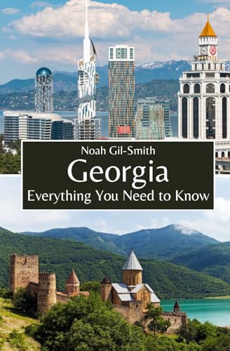 Georgia: Everything You Need to Know Georgia: Everything You Need to Know von Independently published