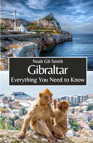 Gibraltar: Everything You Need to Know Gibraltar: Everything You Need to Know