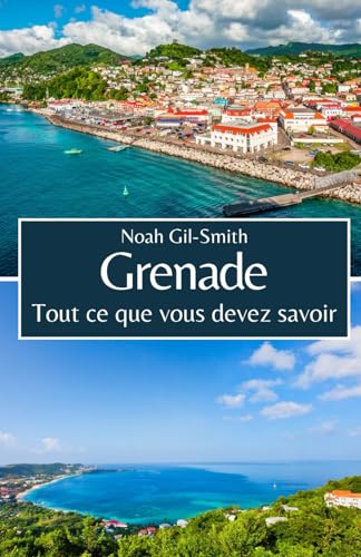 Grenade: Tout ce que vous devez savoir Grenade: Tout ce que vous devez savoir von Independently published