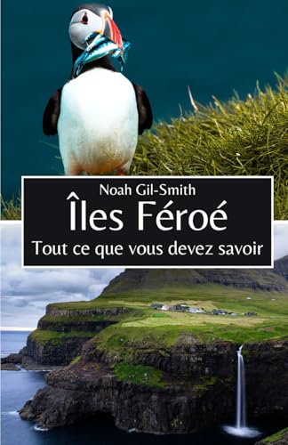 Îles Féroé: Tout ce que vous devez savoir Îles Féroé: Tout ce que vous devez savoir von Independently published