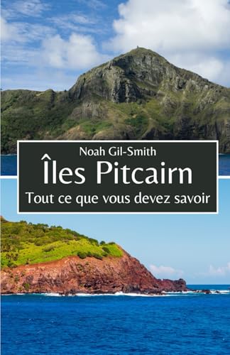 Îles Pitcairn: Tout ce que vous devez savoir Îles Pitcairn: Tout ce que vous devez savoir von Independently published