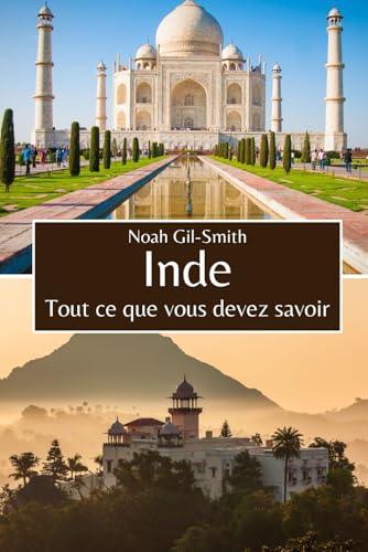 Inde: Tout ce que vous devez savoir Inde: Tout ce que vous devez savoir von Independently published