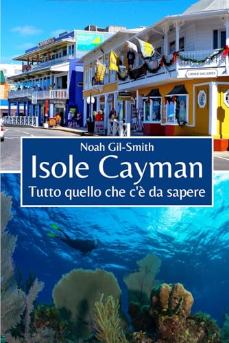 Isole Cayman: Tutto quello che c'è da sapere Isole Cayman: Tutto quello che c'è da sapere von Independently published