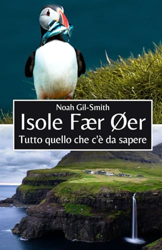 Isole Fær Øer: Tutto quello che c'è da sapere Isole Fær Øer: Tutto quello che c'è da sapere von Independently published