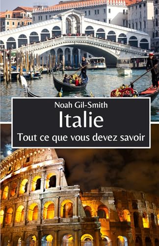 Italie: Tout ce que vous devez savoir Italie: Tout ce que vous devez savoir von Independently published