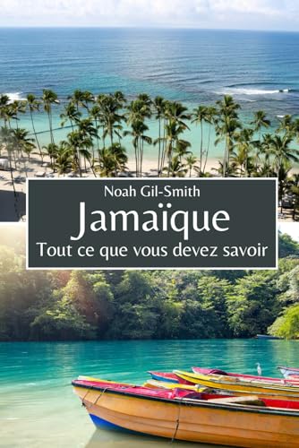 Jamaïque: Tout ce que vous devez savoir Jamaïque: Tout ce que vous devez savoir von Independently published