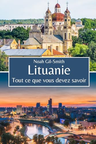 Lituanie: Tout ce que vous devez savoir Lituanie: Tout ce que vous devez savoir von Independently published