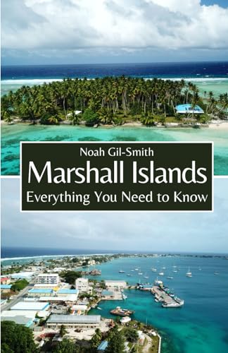 Marshall Islands: Everything You Need to Know Marshall Islands: Everything You Need to Know von Independently published