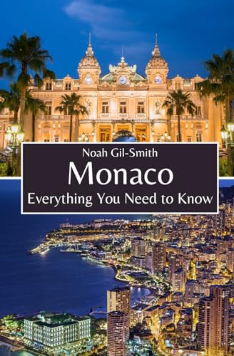 Monaco: Everything You Need to Know Monaco: Everything You Need to Know von Independently published