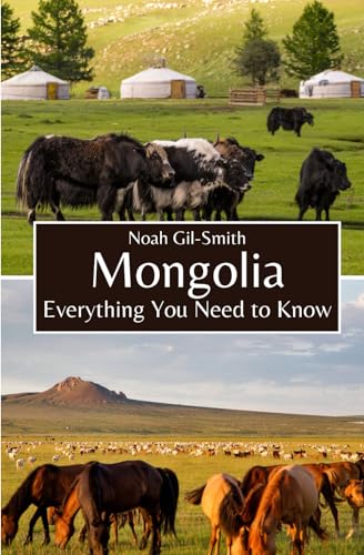 Mongolia: Everything You Need to Know Mongolia: Everything You Need to Know von Independently published