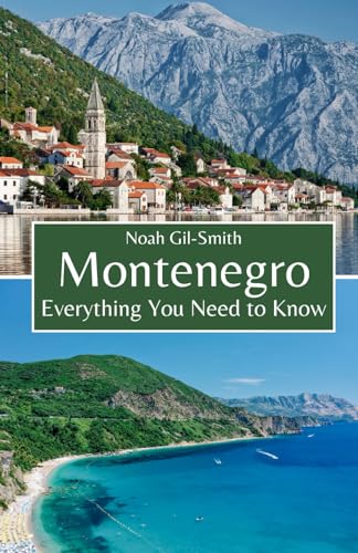 Montenegro: Everything You Need to Know Montenegro: Everything You Need to Know von Independently published