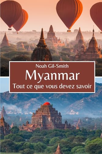 Myanmar: Tout ce que vous devez savoir Myanmar: Tout ce que vous devez savoir von Independently published