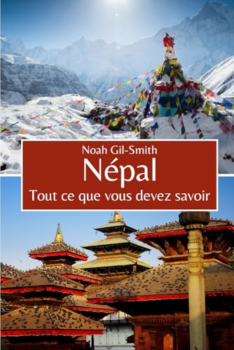 Népal: Tout ce que vous devez savoir Népal: Tout ce que vous devez savoir von Independently published