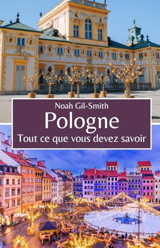 Pologne: Tout ce que vous devez savoir Pologne: Tout ce que vous devez savoir von Independently published