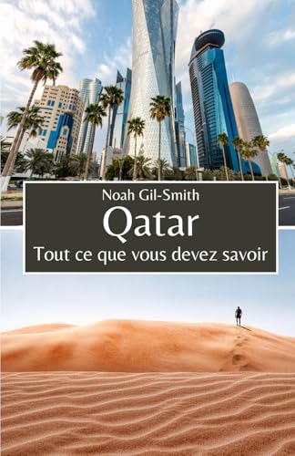 Qatar: Tout ce que vous devez savoir Qatar: Tout ce que vous devez savoir von Independently published