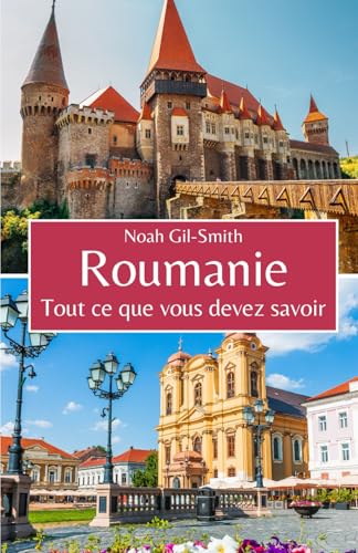 Roumanie: Tout ce que vous devez savoir Roumanie: Tout ce que vous devez savoir von Independently published