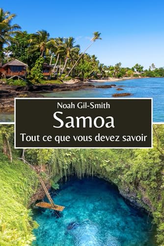 Samoa: Tout ce que vous devez savoir Samoa: Tout ce que vous devez savoir von Independently published
