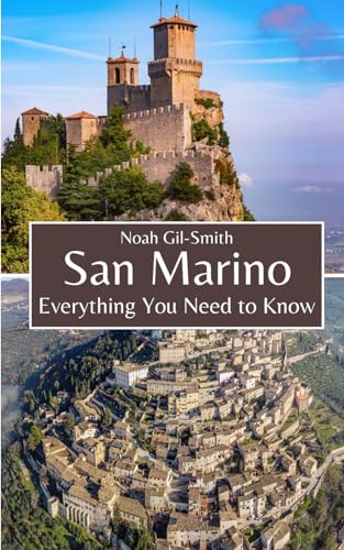 San Marino: Everything You Need to Know San Marino: Everything You Need to Know