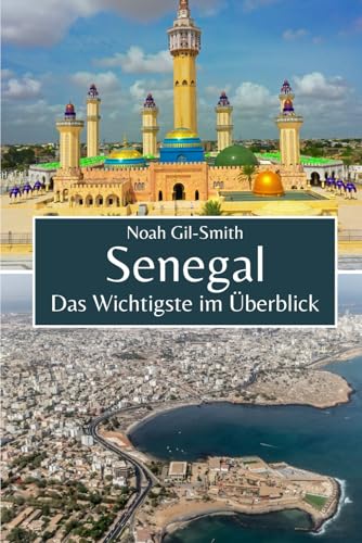 Senegal: Das Wichtigste im Überblick von Independently published