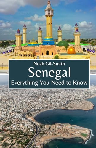 Senegal: Everything You Need to Know Senegal: Everything You Need to Know von Independently published
