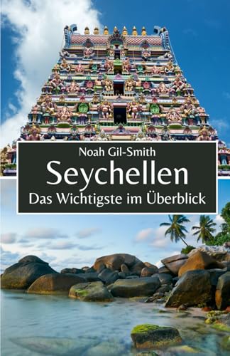 Seychellen: Das Wichtigste im Überblick Seychellen: Das Wichtigste im Überblick von Independently published