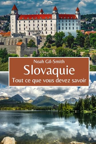 Slovaquie: Tout ce que vous devez savoir Slovaquie: Tout ce que vous devez savoir von Independently published