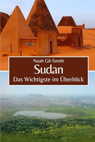 Sudan: Das Wichtigste im Überblick Sudan: Das Wichtigste im Überblick von Independently published