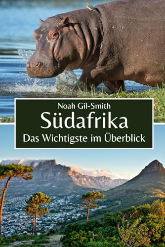 Südafrika: Das Wichtigste im Überblick Südafrika: Das Wichtigste im Überblick von Independently published
