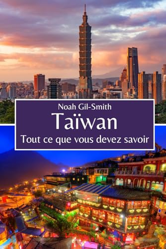 Taïwan: Tout ce que vous devez savoir Taïwan: Tout ce que vous devez savoir von Independently published