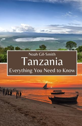 Tanzania: Everything You Need to Know Tanzania: Everything You Need to Know von Independently published