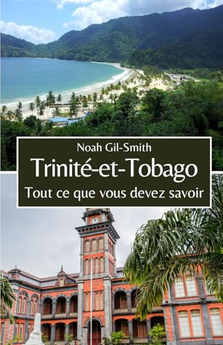 Trinité-et-Tobago: Tout ce que vous devez savoir Trinité-et-Tobago: Tout ce que vous devez savoir von Independently published