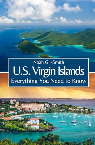 U.S. Virgin Islands: Everything You Need to Know U.S. Virgin Islands: Everything You Need to Know von Independently published