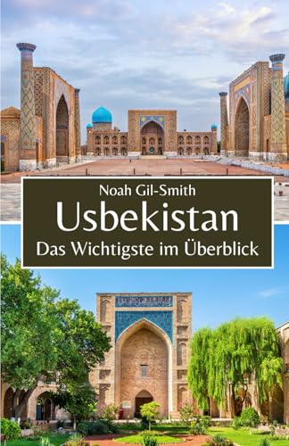 Usbekistan: Das Wichtigste im Überblick Usbekistan: Das Wichtigste im Überblick von Independently published