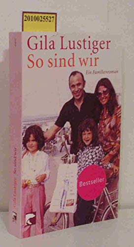 So sind wir: Ein Familienroman