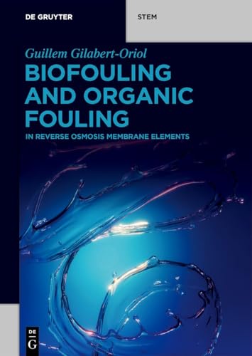 Biofouling and Organic Fouling: in Reverse Osmosis Membrane Elements (De Gruyter STEM) von De Gruyter