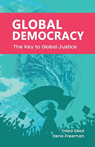 Global Democracy: The Key to Global Justice von Democracy Without Borders