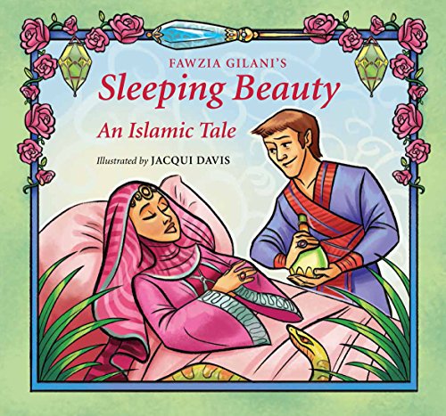 Sleeping Beauty: An Islamic Tale (Islamic Fairy Tales)