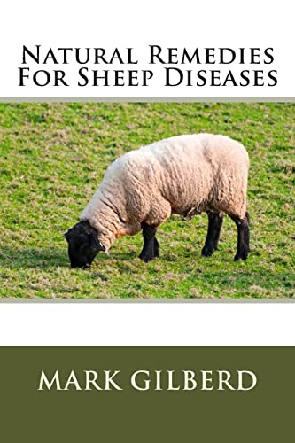 Natural Remedies For Sheep Diseases (Natural Remedies For Animals Series)